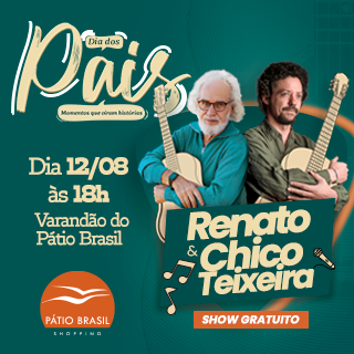 RENATO & CHICO TEIXEIRA – HOMENAGEM AO DIA DOS PAIS